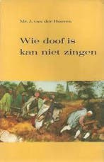 Wie doof is kan niet zingen 9789060643372 Hoeven, Boeken, Verzenden, Gelezen, Hoeven