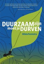 Duurzaam zijn moet je durven 9789491472985 Hilda Feenstra, Verzenden, Hilda Feenstra