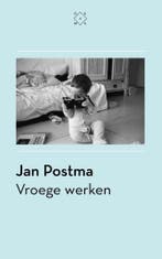 Vroege werken 9789492478023 Jan Postma, Verzenden, Gelezen, Jan Postma