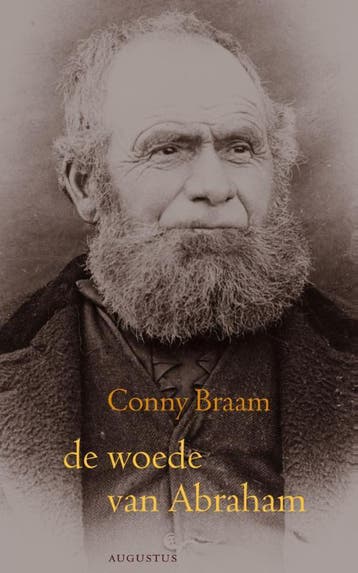 De woede van Abraham 9789045702223 Conny Braam, Verzenden, Gelezen, Conny Braam