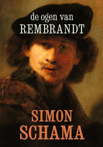 De ogen van Rembrandt / 1 9789045038483 Simon Schama, Verzenden, Zo goed als nieuw, Simon Schama