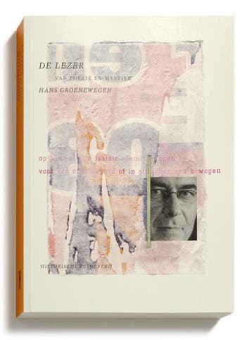 De lezer van poëzie en mystiek / Poëzie & poëtica, Verzenden, Gelezen, Hans Groenewegen