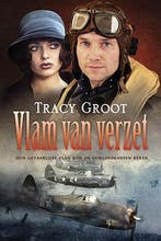 VLAM VAN VERZET 9789033125973 Tracy Groot, Verzenden, Zo goed als nieuw, Tracy Groot