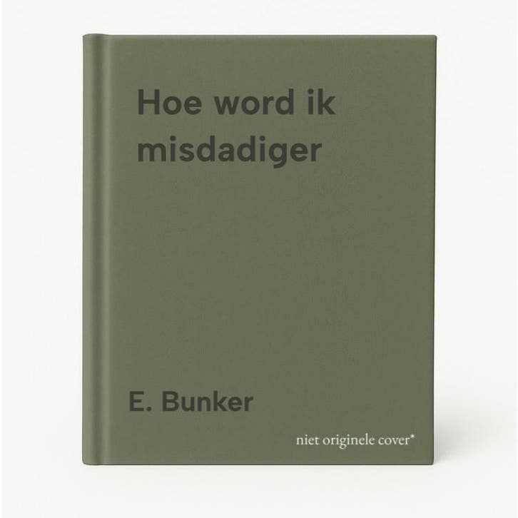 Hoe word ik misdadiger 9789029504126 E. Bunker, Boeken, Romans, Gelezen, Verzenden