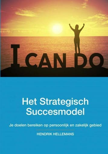 Het Strategisch Succesmodel 9789402179729 Hendrik Hellemans, Verzenden, Hendrik Hellemans