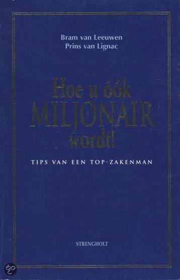 Hoe u ook miljonair wordt! 9789060108598 B. van Leeuwen, Verzenden, Gelezen, B. van Leeuwen