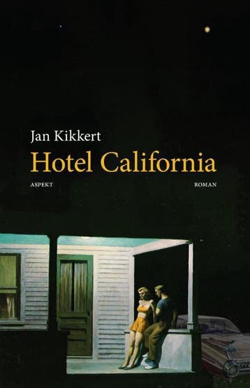 Hotel California 9789461539076 Jan Kikkert, Verzenden, Jan Kikkert