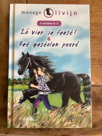 Manege Olivijn, Zó vier je feest & Het gestolen paard, Verzenden, Lizzy van Pelt