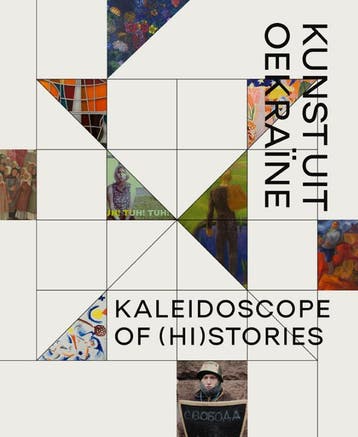 Kaleidoscope Of (Hi)Stories - Hedendaagse Kunst Uit Oekraïne, Boeken, Verzenden, Nieuw
