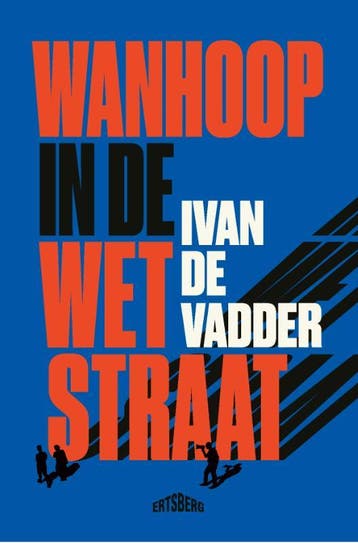 Wanhoop in de Wetstraat 9789464369595 Ivan De Vadder, Verzenden, Gelezen, Ivan De Vadder