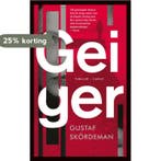 Geiger / Sara Nowak 9789403174013 Gustaf Skördeman, Verzenden, Gelezen, Gustaf Skördeman