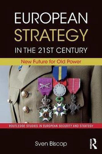 European Strategy in the 21st Century 9781138384729, Verzenden, Zo goed als nieuw, Sven Biscop