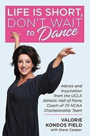 Life Is Short, Dont Wait to Dance 9781546077145, Verzenden, Zo goed als nieuw, Valorie Kondos Field