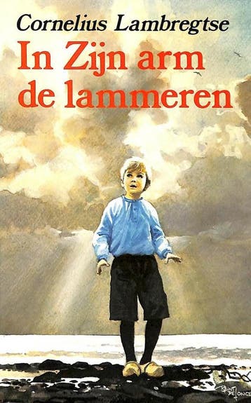 IN ZIJN ARM DE LAMMEREN 9789051941036 Cornelius Lambregtse, Verzenden, Gelezen, Cornelius Lambregtse
