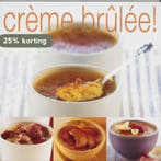 Creme brulee ! 9789023011422, Verzenden