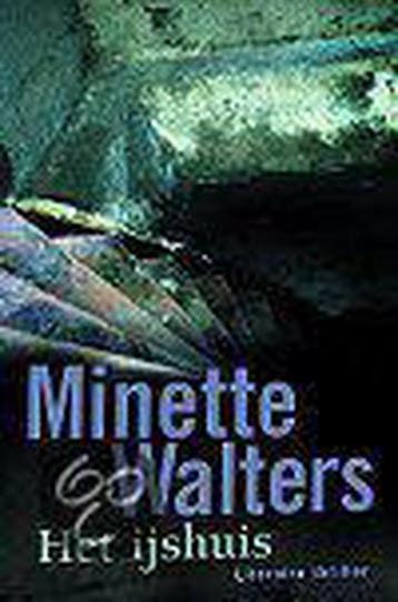 Het ijshuis 9789022532409 Minette Walters, Verzenden, Minette Walters