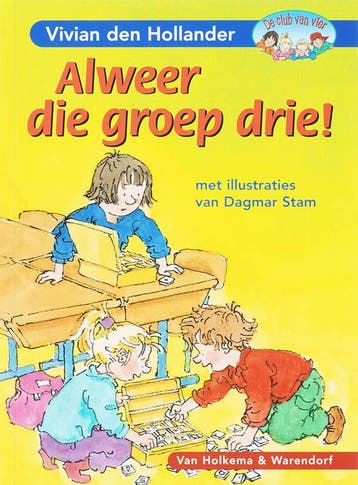 Alweer die groep drie 9789047501268 V. den Hollander, Verzenden, Gelezen, V. den Hollander