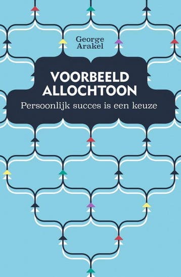 Voorbeeld Allochtoon - Persoonlijk succes is een keuze, Verzenden, Gelezen, George Arakel