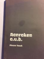 Aanraken a.u.b. / Kunstgeschenk / 1 9789079917747, Verzenden, Gelezen, Christiaan Weijts