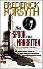 Het spook van Manhattan 9789022984840 Frederick Forsyth, Boeken, Verzenden, Gelezen, Frederick Forsyth