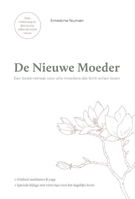 De Nieuwe Moeder 9789090370675 Ernestine Numan, Boeken, Psychologie, Zo goed als nieuw, Verzenden