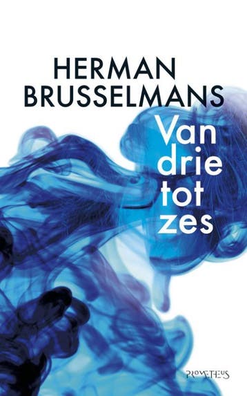 Van drie tot zes 9789044617443 Herman Brusselmans, Verzenden, Gelezen, Herman Brusselmans