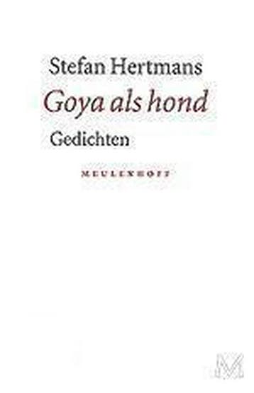 Goya als hond 9789029065276 Stefan Hertmans, Verzenden, Zo goed als nieuw, Stefan Hertmans