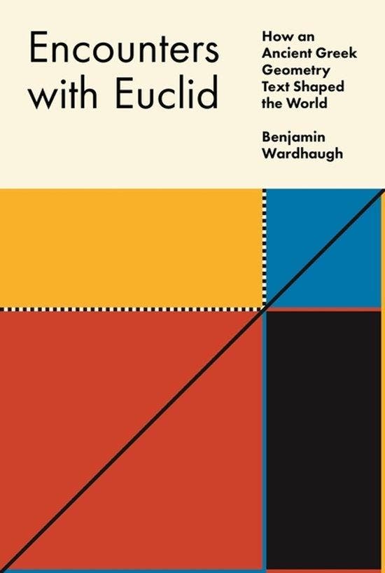 Encounters with Euclid 9780691211695 Wardhaugh, Boeken, Taal | Engels, Zo goed als nieuw, Verzenden
