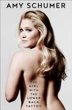 The Girl With the Lower Back Tattoo 9781501139888, Verzenden, Gelezen, Amy Schumer