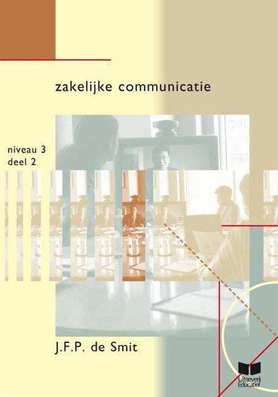 3 2 Zakelijke communicatie 9789041502384 J.F.P. de Smit, Boeken, Schoolboeken, Zo goed als nieuw, Verzenden