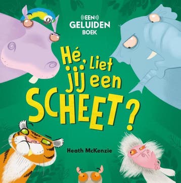 Hé, liet jij een scheet? 9789463132091 Heath McKenzie, Verzenden, Gelezen, Heath McKenzie