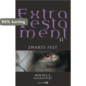 Zwarte pest / Extra Testament / 2 9789078840398, Verzenden, Willem Groeneveld