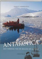 Antarctica 9789002220012 Johan Lambrechts, Boeken, Verzenden, Zo goed als nieuw, Johan Lambrechts