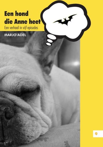 Een hond die Anne heet 9789048437382 Marjo Adel, Verzenden, Gelezen, Marjo Adel