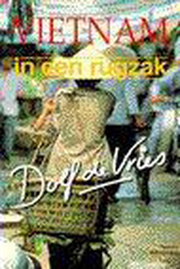 VIETNAM IN EEN RUGZAK 9789026968044 DE VRIES, Livres, Récits de voyage, Envoi