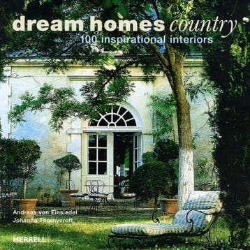 Dream Homes Country 9781858944746 Andreas Von Einsiedel, Verzenden, Andreas Von Einsiedel