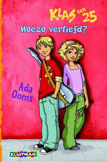 Hoezo verliefd? / Klas van 25 9789020621846 Ada Ooms, Verzenden, Ada Ooms