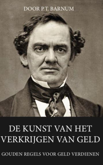 De kunst van het verkrijgen van geld 9789493112001, Verzenden, P.T. Barnum