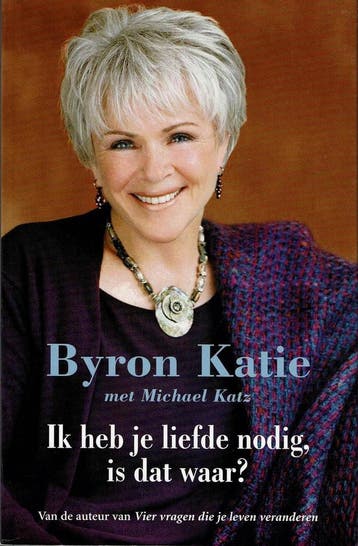 Ik heb je liefde nodig, is dat waar? 9789085640073, Boeken, Verzenden, Gelezen, Byron Katie