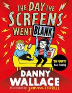 The Day the Screens Went Blank 9781471196881 Danny Wallace, Verzenden, Gelezen, Danny Wallace