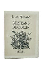Jules Romains / Albert Decaris - Bertrand de Ganges - 1950, Antiquités & Art