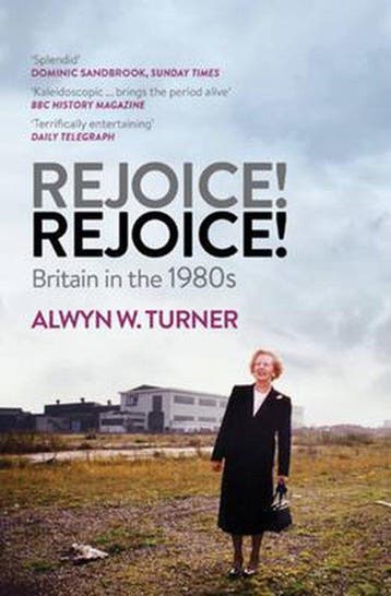 Rejoice, Rejoice! 9781781310724 Alwyn W. Turner, Verzenden, Gelezen, Alwyn W. Turner