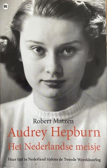 Audrey Hepburn Het Nederlandse meisje 9789044359985, Verzenden, Robert Matzen