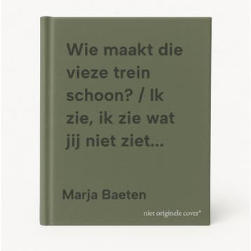 Wie maakt die vieze trein schoon? / Ik zie, ik zie wat jij, Verzenden, Gelezen, Marja Baeten