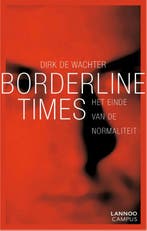 Borderline times 9789020996760 Dirk de Wachter, Boeken, Verzenden, Zo goed als nieuw, Dirk de Wachter