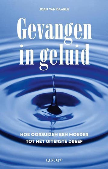 Gevangen in geluid 9789491729928 Joan van Baarle, Verzenden, Joan van Baarle