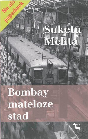 Bombay mateloze stad 9789053306000 S. Mehta, Verzenden, S. Mehta