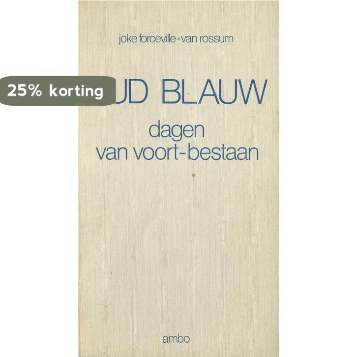 Oud blauw 9789026305573 J. Forceville-van Rossum, Boeken, Overige Boeken, Gelezen, Verzenden