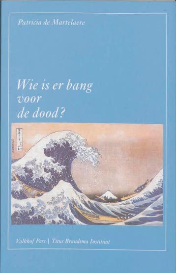 Wie is er bang voor de dood? / Titus Brandsma lezing / 5, Boeken, Verzenden, Zo goed als nieuw, Patricia de Martelaere