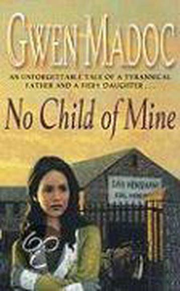 No Child of Mine 9780340823514 Gwen Madoc, Verzenden, Gwen Madoc